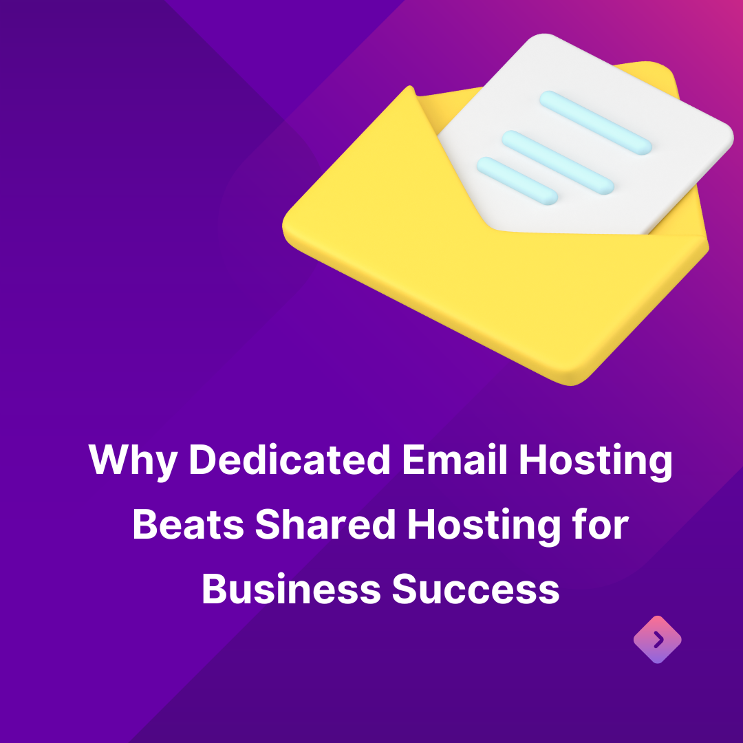 You are currently viewing Why Dedicated Email Hosting Beats Shared Hosting for Business Success